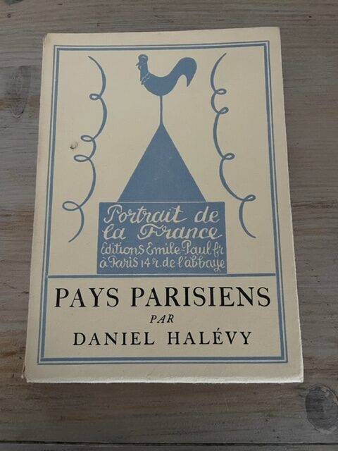 Portrait de la France - Pays Parisiens- D. Halévy - Editions Emile-Paul - Numéroté - 1929 -