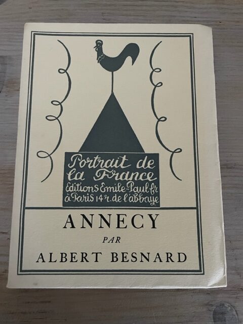 Portrait de la France - Annecy - A. Besnard - Editions Emile-Paul - Numéroté - 1930 -