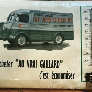 Ancien thermomètre publicitaire - Au Vrai Gaillard -