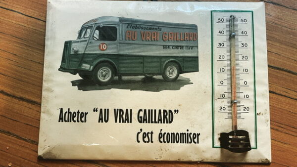 Ancien thermomètre publicitaire - Au Vrai Gaillard -