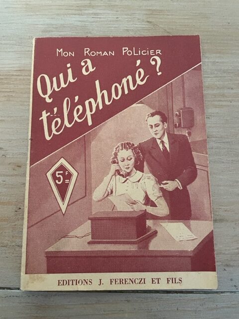 Qui a téléphoné ? - Mini roman policier - 1945 -